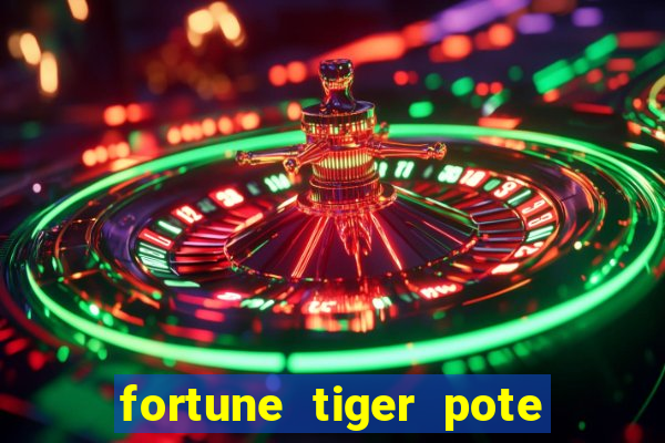 fortune tiger pote de ouro completo